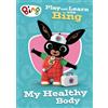 Collins Play and Learn with Bing My Healthy Body: Bing-themed educational activity book for pre-schoolers learning how to be healthy and happy.
