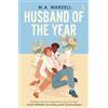 Michael Joseph Husband of the Year: An emotional and uplifting LGBTQ+ romance perfect for fans of Heartstopper and Red, White & Royal Blue.