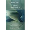 Prominence Publishing Effortless Deep Meditation: How to Transcend Without Trying And Meditate Like a Pro