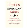 Princeton University Press Hitler's American Model: The United States and the Making of Nazi Race Law