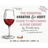 Harvest The Essential Scratch & Sniff Guide To Becoming A Wine Expert: Take a Whiff of That