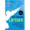 William Collins Liftoff: Elon Musk and the Desperate Early Days That Launched SpaceX: The inside story of Elon Musk, SpaceX and the dramatic origins of the world's leading rocket company
