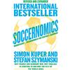 HarperCollins Soccernomics (2022 World Cup Edition): Why France and Germany Win, Why England Is Starting to and Why The Rest of the World Loses