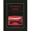 King Cat Ink The Beauty of Kinbaku: (Or everything you ever wanted to know about Japanese erotic bondage when you suddenly realized you didn't speak Japanese.) Second Edition - Completely Revised and Updated
