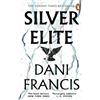 Penguin Silver Elite: The sizzling Sunday Times bestselling enemies-to-lovers dystopian romantasy sensation