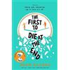 Simon & Schuster The First to Die at the End : TikTok made me buy it! The prequel to THEY BOTH DIE AT THE END: The prequel to the international No. 1 bestseller THEY BOTH DIE AT THE END!