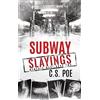 Emporium Press Subway Slayings: 2