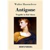 Hofenberg Antigone: Tragödie in fünf Akten