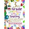 CreateSpace Independent Publishing Platf 3rd Grade Spelling Words Testing Vocabulary Activity Notebook: Third Grade Homeschool Curriculum: Blank Spelling Worksheets, Creative Writing Practice, Bonus Words Activity Pages Workbook