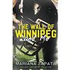 Headline Eternal The Wall of Winnipeg and Me: From the author of the sensational TikTok hit, FROM LUKOV WITH LOVE, and the queen of the slow-burn romance!