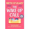 Quercus The Wake-Up Call: The addictive enemies-to-lovers romcom from the author of THE FLATSHARE