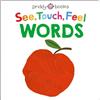 Priddy Books US See, Touch, Feel: Words