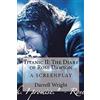 CreateSpace Independent Publishing Platf Titanic II: The Diary of Rose Dawson: A Screenplay