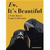 Andrews McMeel Publishing Ew, It's Beautiful : A False Knees Comic Collection