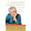 Harmony/Rodale/Convergent A Thousand Names for Joy: Living in Harmony with the Way Things Are