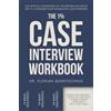 Dr. Florian Smeritschnig The 1%: Case Interview Workbook: The Professional's Playbook for Cracking Every Case: A Curated Collection of Modern Practice Cases with Coaching Insights for All Consulting Firms