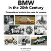 ID Media LLC BMW in the 20th Century (Black & White edition): The people and products that made the company