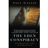 Paul Wallis Books THE EDEN CONSPIRACY: Ancient Memories of ET Contact and the Bible before God