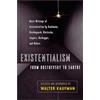 Plume Existentialism from Dostoevsky to Sartre: Basic Writings of Existentialism by Kaufmann, Kierkegaard, Nietzsche, Jaspers, Heidegger, and Others