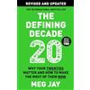 Canongate Books The Defining Decade: Why Your Twenties Matter and How to Make the Most of Them Now