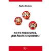 KAIRÓS No te preocupes, enfádate si quieres!