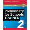 Cambridge English Preliminary for Schools Trainer 2 Six Practice Tests without Answers with Audio [Lingua inglese]