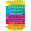 Hodder And Stoughton Ltd. Sensitive is the New Strong: The Power of Empaths in an Increasingly Harsh World