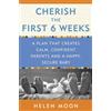 CROWN Cherish the First Six Weeks: A Plan that Creates Calm, Confident Parents and a Happy, Secure Baby
