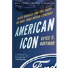 CROWN American Icon: Alan Mulally and the Fight to Save Ford Motor Company