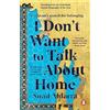 Penguin I Don't Want to Talk About Home: A migrant's search for belonging