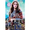 HarperCollins The Wild Rose: The brand new romantic historical page-turner for spring 2026, from the No. 1 Sunday Times bestselling author