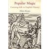 Bloomsbury Popular Magic: Cunning-folk in English History