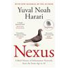 Vintage Nexus : A Brief History of Information Networks from the Stone Age to AI: The Sunday Times bestselling history about humans, technology and AI from the author of Sapiens