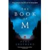 HarperVoyager The Book of M: A Gripping Dystopian Thriller of Shadows, Memory Loss, and Survival