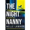 Bookouture The Night Nanny: An addictive and unputdownable psychological suspense thriller with a killer twist