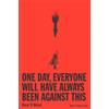 Knopf One Day, Everyone Will Have Always Been Against This