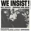 CANDID We Insist! Max Roach's Freedom Now Suite
