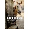 Susan Nance Rodeo (Tascabile) Environment in Modern North America