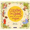 Begoña Oro Cuentos con amor para un mundo mejor / Stories Ful (Copertina rigida)