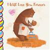 Taffy Tales I Will Love You Forever 7x7 (Libro di cartone) Love You Forever