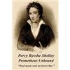 Portable Poetry Percy Bysshe Shelley - Prometheus Unbound: "Soul meets soul on lovers lips."