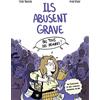 Hachette Ils abusent grave: Du féminisme et des sciences humaines en BD