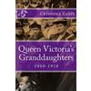 CreateSpace Independent Publishing Platf Queen Victoria's Granddaughters: 1860-1918