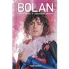Omnibus Press Bolan: The Rise And Fall of a 20th Century Superstar
