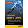 Apress Industrial Robotics Control: Mathematical Models, Software Architecture, and Electronics Design