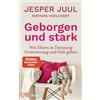 Kösel-Verlag Geborgen und stark: Wie Eltern in Trennung Orientierung und Halt geben - SPIEGEL-Bestseller-Autor