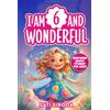 Book Ecke I Am 6 and Wonderful: 15 Inspiring Short Stories About Courage, Self-Love, Friendship, & Overcoming Fear in Just 5 Minutes a Day!
