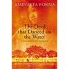 HarperCollins The Devil That Danced on the Water : A Daughters Memoir
