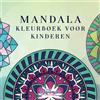 Young Dreamers Press Mandala kleurboek voor kinderen: Kleurboek voor kinderen met leuke, makkelijke en ontspannende mandala's voor jongens, meisjes en beginners