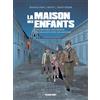 Plein Vent La maison des enfants: L'incroyable sauvetage des enfants juifs de Moissac